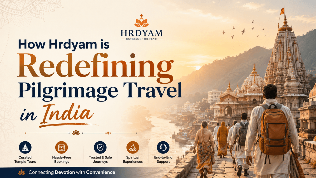 How Hrdyam is Redefining Pilgrimage Travel in India?